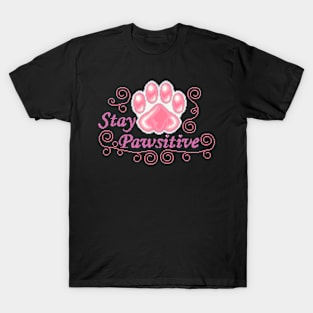 Stay Pawsitive T-Shirt